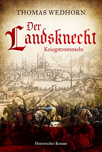 Der Landsknecht: Kriegstrommeln Der Landsknecht: Kriegstrommeln