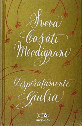 Disperatamente Giulia. Ediz. speciale
