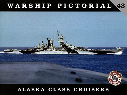 Preisvergleich Produktbild Classic Warships Publishing Warship Pictorial 43 - Alaska Class Cruisers