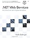 .NET Web Services: Architecture and Implementation: Architecture and Implementation with .Net (MICROSOFT NET DEVELOPMENT SERIES) by