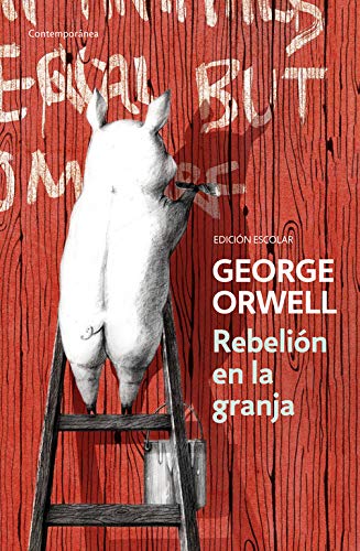 Rebelión en la granja (edición escolar) (edición definitiva avalada por The Orwell Estate) (Contemporánea)