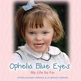 Image de Ophelia Blue Eyes: My Life So Far...