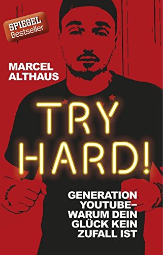 Download Try Hard!: Generation YouTube - Warum dein Glück kein Zufall ist