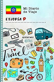 Etiopia Diario de Viaje: Libro de Registro de Viajes Guiado Infantil - Cuaderno de Recuerdos de Actividades en Vacaciones para Escribir, Dibujar, Afirmaciones de Gratitud para Niños y Niñas