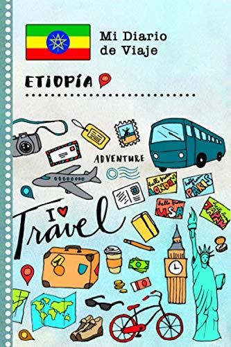 Etiopia Diario de Viaje: Libro de Registro de Viajes Guiado Infantil - Cuaderno de Recuerdos de Actividades en Vacaciones para Escribir, Dibujar, Afirmaciones de Gratitud para Niños y Niñas