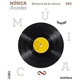 MUSICA ACORDES HISTORIA DE LA MUSICA 3 ESO