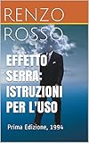 Image de EFFETTO SERRA: ISTRUZIONI PER L'USO: Prima Edizione, 1994 (Italian Edition)