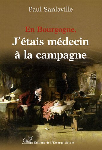 En bourgogne, j'étais médecin à la campagne