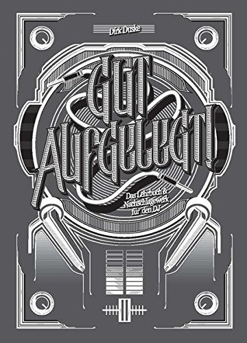 Download Gut aufgelegt! Das Lehrbuch für den DJ Download Gut aufgelegt! Das Lehrbuch für den DJ