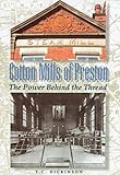 Image de Cotton Mills in Preston: The Power Behind the Thread