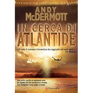 In cerca di Atlantide: Un'avventura per l'archeologa Nina Wilde e per l'ex SAS Eddie