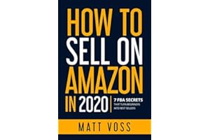 How to Sell on Amazon in 2020: 7 FBA Secrets That Turn Beginners into Best Sellers