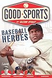 Baseball Heroes (Good Sports) (English Edition) by Glenn Stout