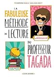La fabuleuse méthode de lecture du Professeur Tagada (BD Jeunesse)