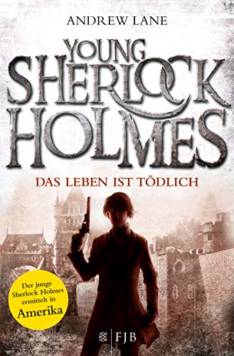 Young Sherlock Holmes: Das Leben ist tödlich - Sherlock Holmes ermittelt in Amerika