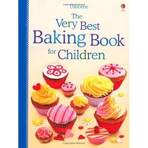 The Very Best Baking Book for Children