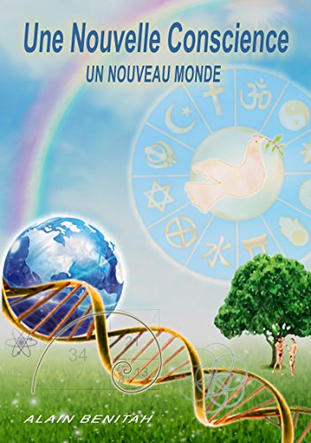 Download Une nouvelle conscience, un nouveau monde Download Une nouvelle conscience, un nouveau monde
