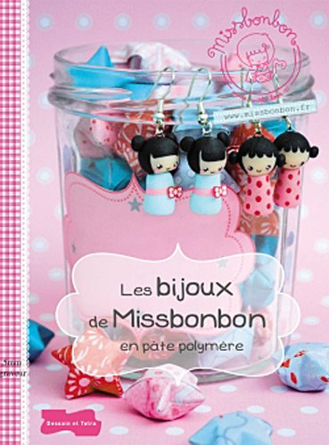 couverture de : Les bijoux de Missbonbon en p&acirc;te polym&egrave;re