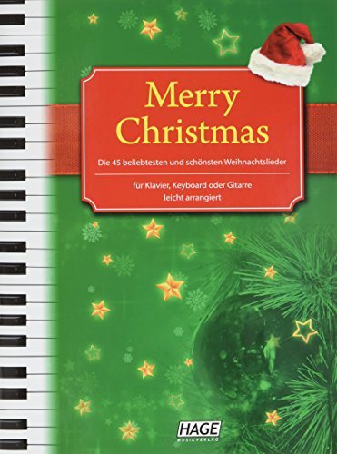 Download Merry Christmas für Klavier, Keyboard oder Gitarre: Die 45 beliebtesten und schönsten Weihnachtslieder - leicht arrangiert Download Merry Christmas für Klavier, Keyboard oder Gitarre: Die 45 beliebtesten und schönsten Weihnachtslieder - leicht arrangiert