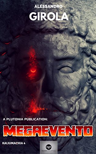 Alessandro Girola - Kaijumachia 04. Megaevento (2017)