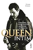 Queen intim: Groupies, Gin und Glitter - auf Tour mit Queen by 