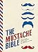 Produktbild The Mustache Bible: Practical tips & tricks to create 40 distinct styles
