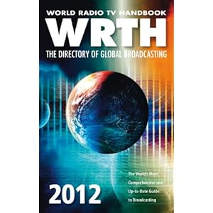 World Radio TV Handbook 2012: The Directory of Global Broadcasting