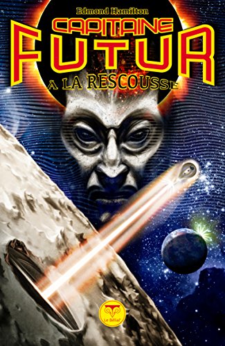 Télécharger Capitaine du Futur 2 À la rescousse (Capitaine Futur) Livre eBook France