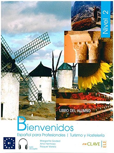 Télécharger Bienvenidos: Espanol para profesionales: Libro del alumno + CD audio 2 (B1) Livre PDF Gratuit