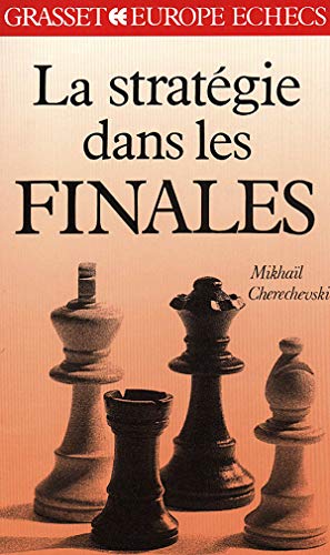 La stratégie dans les finales La stratégie dans les finales