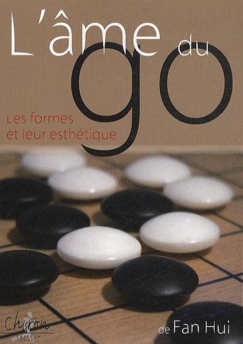 Download L'âme du go les formes et leur esthétique Download L'âme du go les formes et leur esthétique