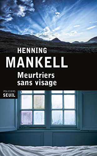 Meurtriers sans visage / une enquête du commissaire Wallander
