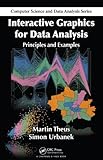 Image de Interactive Graphics for Data Analysis: Principles and Examples (Chapman & Hall/CRC Computer Science & Data Analysis)