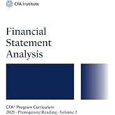 2025 CFA&reg; Program Prerequisite Reading Volume 3: Financial Statement Analysis