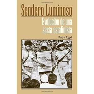 Sendero Luminosos: Evolucion de una Secta Estalinista