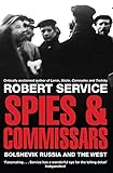 Image de Spies and Commissars: Bolshevik Russia and the West (English Edition)