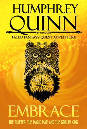 Download Embrace (The Shifter, The Magic Map, and The Goblin King) (A Fated Fantasy Quest Adventure Book 3) Download Embrace (The Shifter, The Magic Map, and The Goblin King) (A Fated Fantasy Quest Adventure Book 3)