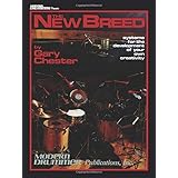 Gary Chester The New Breed, Drums: Systems for the Development of Your Own Creativity) (Book/Online Audio) (Includes Online A