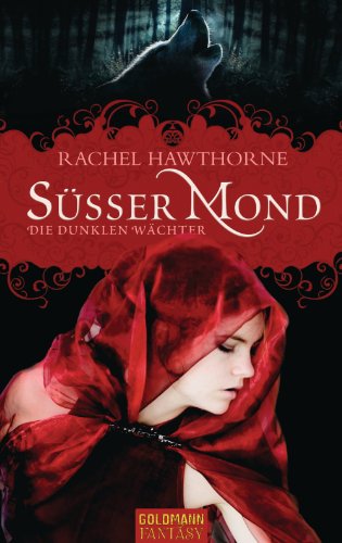 Cover zum Buch Süßer Mond: Die dunklen Wächter
