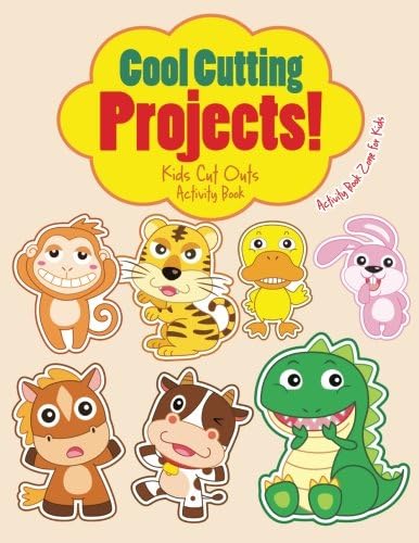 Cool Cutting Projects! Kids Cut Outs Activity Book