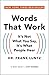 Words That Work: It's Not What You Say, It's What People Hear by
