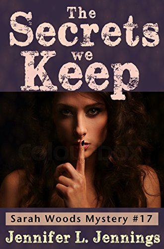 Download The Secrets We Keep (Sarah Woods Mystery Book 17) Download The Secrets We Keep (Sarah Woods Mystery Book 17)