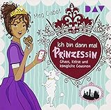Ich bin dann mal Prinzessin - Teil 2: Chaos, Kekse und königliche Cousinen: Lesung mit Musik mit Dagmar Bittner (2 CDs) by 
