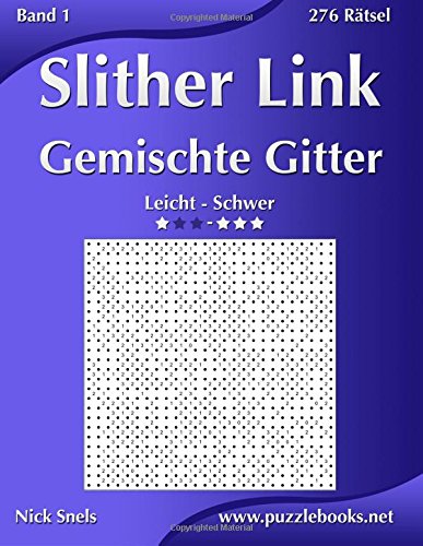 Download Slither Link Gemischte Gitter - Leicht bis Schwer - Band 1-276 Rätsel