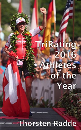 TriRating 2016 Athletes of the Year (English Edition) TriRating 2016 Athletes of the Year (English Edition)