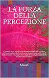 Image de LA FORZA DELLA PERCEZIONE (Italian Edition)