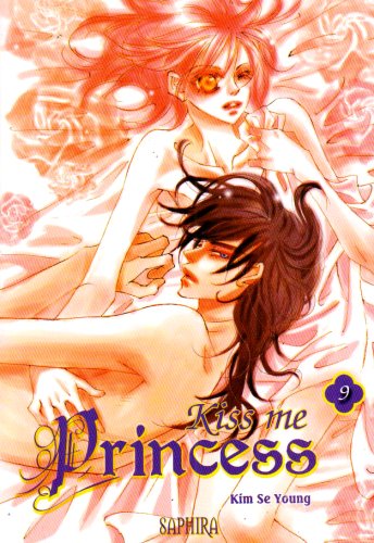 Kiss Me Princess — Tome 9