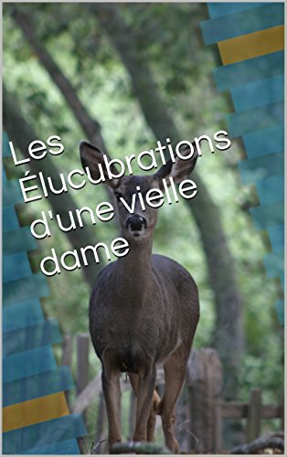Les Élucubrations d'une vielle dame gratuit