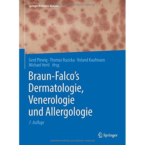 Braun-Falco’s Dermatologie, Venerologie und Allergologie (Springer Reference Medizin)