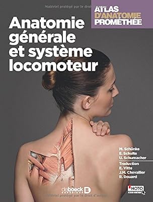 DE BOECK SUP Atlas d'anatomie Promethée : Tome 1 - Anatomie générale et système locomoteur
